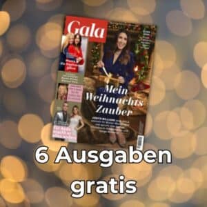 👑 Gratis Probeabo Gala - nur 7,95€ Versand
