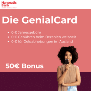 🌴 50€ Bonus für gebührenfreie Hanseatic GenialCard + weltweit keine Gebühren