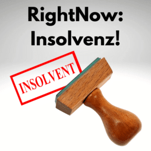 Insolvenz des Legal-Tech-Start-ups RightNow - und was sie für Kunden bedeutet!