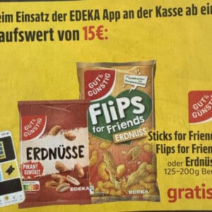 Gratis Erdnüsse, Flips oder Sticks mit der Edeka App ab 15€ ME