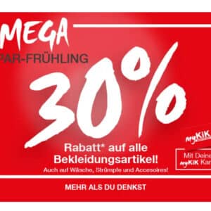 30% Rabatt  bei KIK auf Bekleidung und Wäsche mit der my Kik Karte.