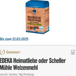EDEKA-App: Heimatliebe oder Scheller Mühle  Weizenmehl gratis (EDEKA Südbayern)