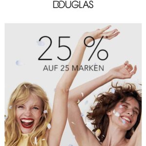 Douglas feiert 25 Jahre - bis 16.03.25 gibt es daher 25 % Rabatt auf 25 Top Marken