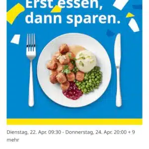 22.-24.4.: erst essen dann sparen - Ikea Ulm