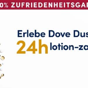 Dove Duschcreme testen: Unzufrieden? Geld zurück!