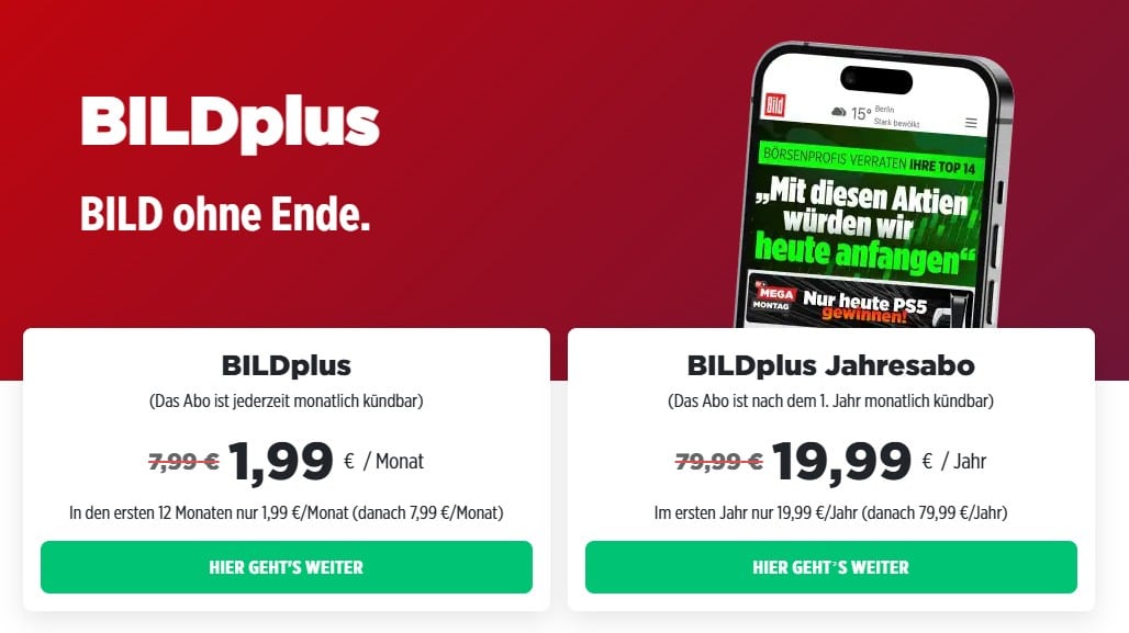 Werbung für BILDplus mit zwei Abo-Optionen: Ein monatliches Abo für 1,99 € im ersten Jahr (danach 7,99 €/Monat) und ein Jahresabo für 19,99 € im ersten Jahr (danach 79,99 €/Jahr), inklusive des Hinweises, dass beide Abos jederzeit monatlich kündbar sind.
