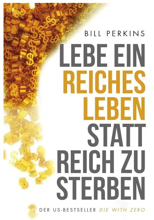 Buchcover Bill Perkins - Lebe ein reiches Leben statt reich zu sterben