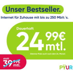 Letzte Chance! 🤑 200€ Bonus für PYÜR 250Mbit/s Leitung 😎 für dauerhafte 24,99€ mtl.