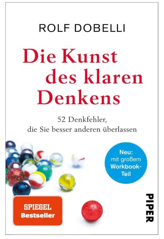 Rolf Dobelli - Die Kunst des klaren Denkens