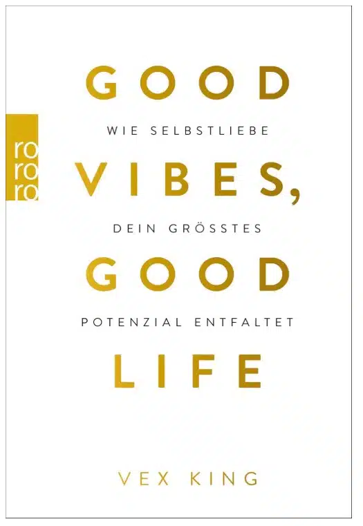 Buchcover Vex King - Good Vibes, Good Life
