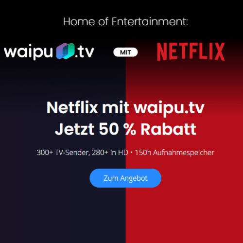 Thumbnail 📺12 Monate Netflix + waipu.tv Perfect Plus ab 9€/Monat (statt 17,99€)