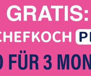 Chefkoch Plus Abo für 3 Monate gratis (Neukunden &#043; muss gekündigt werden)