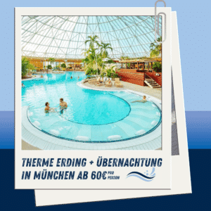 🧖 Sightseeing in München & Erholung in der Therme Erding ab 60€ p.P.