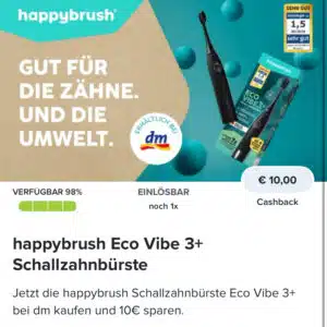 10€ Cashback auf happybrush Eco Vibe 3&#043; Schallzahnbürste bei dm mit Marktguru
