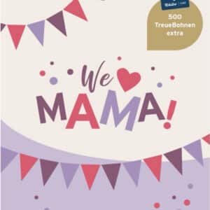 TCHIBO: We ❤️Mama! Exklusiv mit der TchiboCard: 500 TreueBohnen extra sichern ab 30 € Einkaufswert