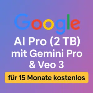 Mit Trick 15 Monate kostenlos: Google AI Pro (2 TB) mit Gemini Pro &amp; Veo 3 (statt 21,99€/Monat) – EDU-Workaround mit US-Account nötig