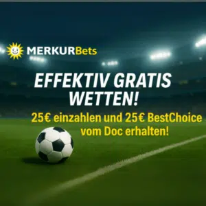 MerkurBets: 25€ Wette platzieren – 25€ BestChoice-Gutschein kassieren 🎁 + 40€ Freebet