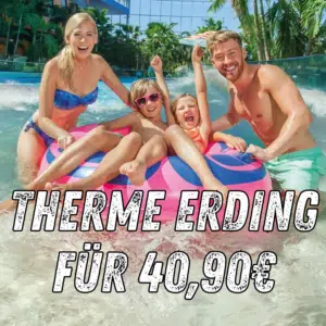 🌊 Urlaubstag zum Schnäppchenpreis – Therme Erding für nur 40,90 € (statt 61 €)!