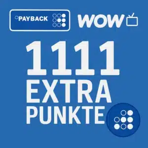 Gewinn möglich mit Payback &amp; WOW: 1111 Extra Punkte auf ein Monats- oder Jahresabo für Serien, Filme oder Livesport (ggf. personalisiert?)