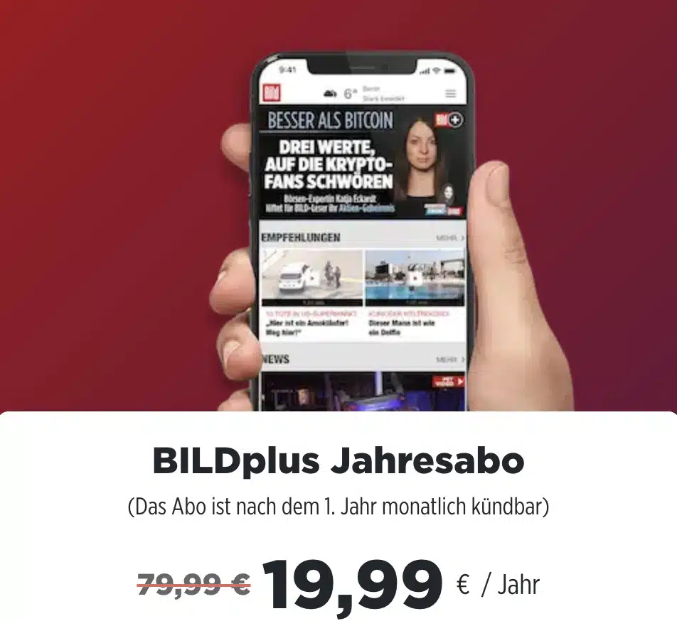 Thumbnail BILDplus nur 1,99€ mtl. (statt 7,99€ mtl.) - Jahresabo BILDplus nur 19,99€ (statt 79,99€)