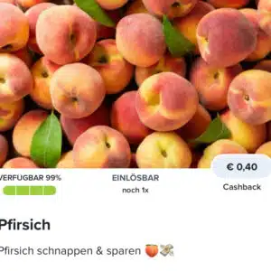 40 Cent Cashback auf Pfirsiche🍑 mit Marktguru