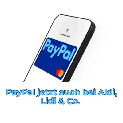 🚀 Jetzt auch im Supermarkt und vor Ort: Mit PayPal bei Aldi, Lidl & Co. zahlen – kontaktlos, sicher & easy