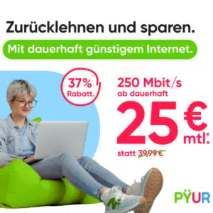 🤑 200€ Bonus für PYÜR 250Mbit/s Leitung 😎 für dauerhafte 25€ mtl.