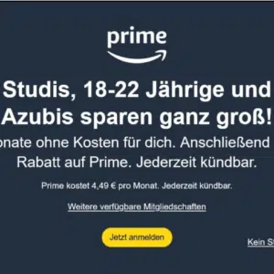 6 Monate Prime kostenlos für 6 Monate - -für Studenten, Azubis oder unter 22 J.