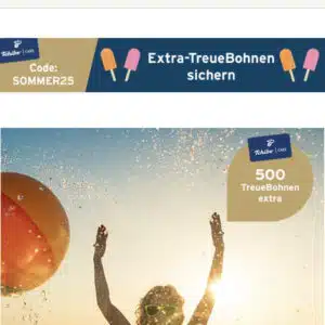 ☕️ TCHIBO ☕️: 500 Extra-TreueBohnen für Tchibo Einkauf ab 30€