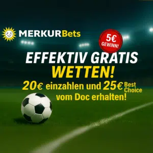5€ Gewinn! 🤑 MerkurBets: 20€ Wette platzieren – 25€ BestChoice-Gutschein kassieren