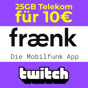 Handytarif Knaller auf Twitch 📲 mtl. kündbare 25GB 5G Telekom Allnet für 10€ oder direkt 50GB für 15€ (fraenk / congstar)