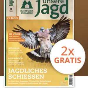Weidmanns Heil! Zwei Ausgaben &#034;Unsere Jagd&#034; kostenlos (Kündigung notwendig)