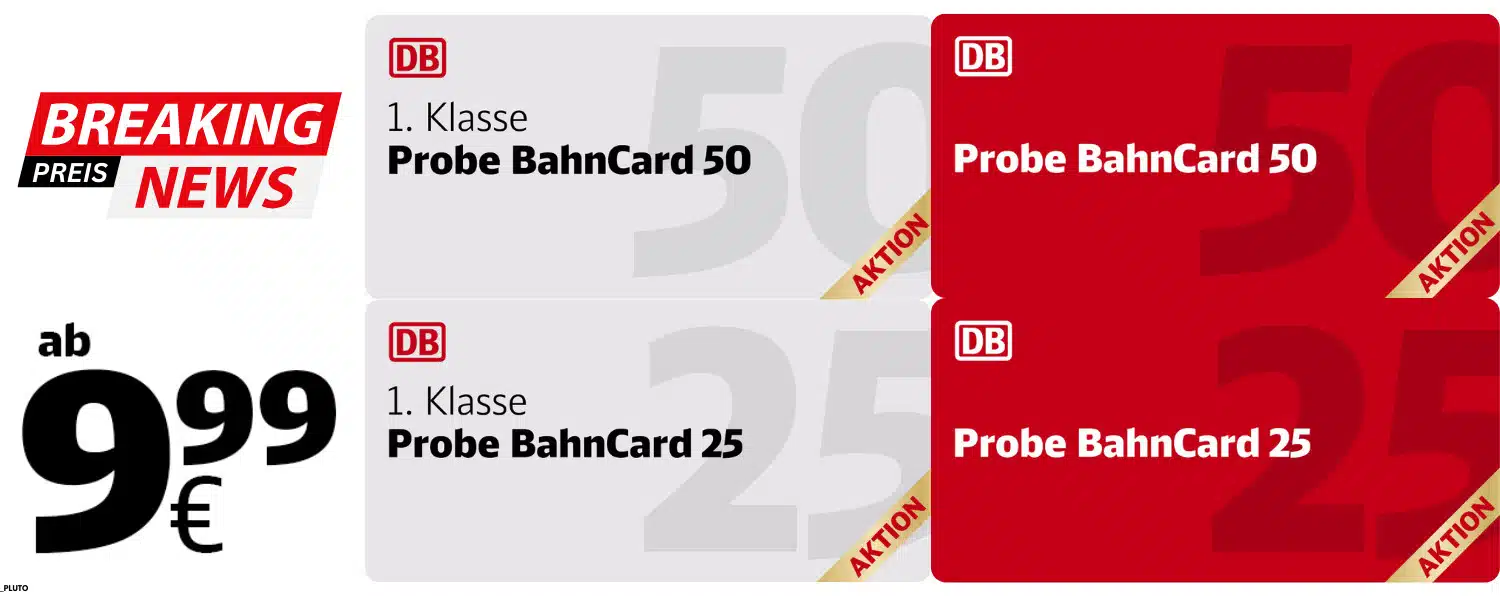 Werbegrafik Deutsche Bahn zur Aktion „Probe BahnCard“: Probe BahnCard 25 und Probe BahnCard 50 ab 9,99€, erhältlich für 1. und 2. Klasse.