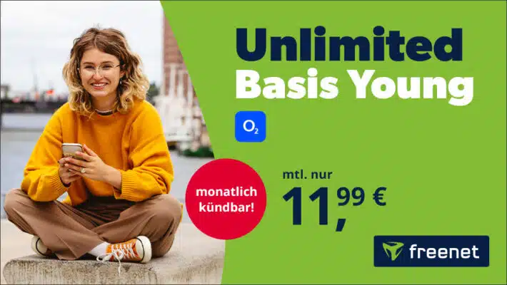 TOP-Tarif für junge Leute! 🤩 Monatlich kündbare Unlimited o2 5G Allnet-Flat für 11,99€/Monat (freenet Allnet Unlimited Basis Young)