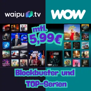 🔥 BESTE TV-STREAM-KOMBI 😲 1 JAHR Kino-Blockbuster und TOP-Serien + 300 TV-Sender für 5,99€ mtl. (alle private Sender in HD) - waipu.tv + WOW Filme &amp; Serien Special