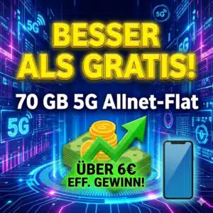 Besser als gratis! 70GB 5G Allnet-Flat