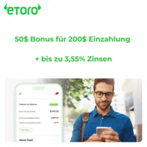 Thumbnail 💰 50$ Bonus für 200$ Erst-Einzahlung bei eToro + bis zu 3,55% Zinsen