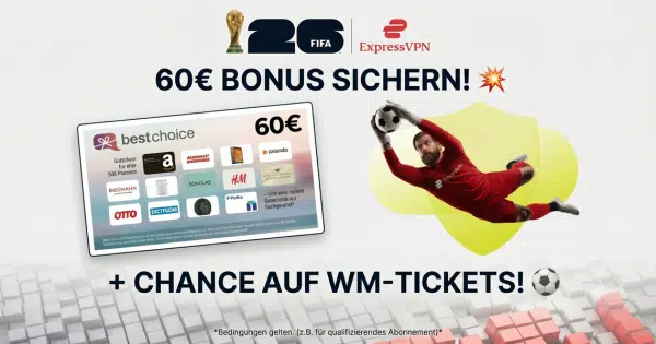 ExpressVPN: fette 60€ Bonus + Fifa WM Tickets gewinnen