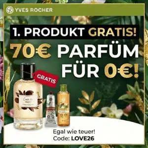 Werbegrafik von Yves Rocher vor grünem Hintergrund mit Pflanzenmotiven. Großer Text: '1. Produkt GRATIS! 70€ Parfüm für 0€!'. Zu sehen sind ein Parfüm (Cuir de Nuit) mit rotem 'Gratis'-Schild, eine Handcreme und ein Duschgel. Im unteren Bereich stehen der Hinweis 'Egal wie teuer!' und der Gutscheincode 'LOVE26'.
