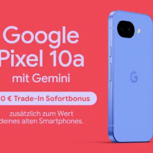 Thumbnail Bereits ab 19,99€/Monat 🔵 Google Pixel 10a Deals: Brandneues Smartphone mit 100€ Sofortbonus effektiv GRATIS 🛜 Tarife in allen Netzen