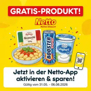 Quadratische Werbegrafik im gelben Netto-Design. Ganz oben befindet sich ein großes rotes Banner mit der weißen Aufschrift „GRATIS-PRODUKT!“, direkt darunter das rote Logo von „Netto Marken-Discount“. Im Zentrum stehen drei illustrierte Produkte: eine Packung „Mondo Italiano Gnocchi“ mit einer gefüllten Schale daneben, eine blaue Dose „Booster Energy“ und ein Becher „Gutes Land Joghurt 3,5%“. Unten steht auf weißem Grund der Text „Jetzt in der Netto-App aktivieren & sparen! Gültig vom 31.05. – 06.06.2026“. Unten rechts ist zudem ein kleines Smartphone abgebildet, das einen QR-Code zeigt.