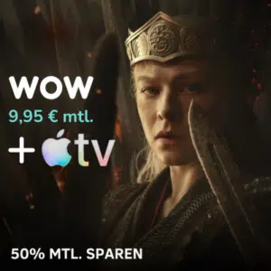 Thumbnail WOW Filme &amp; Serien + Apple TV für 9,98€/mtl. (statt 19,97€) für 12 Monate - neue Staffel House of the Dragon