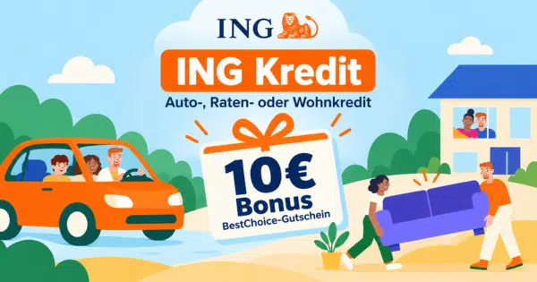 ING Auto-, Raten- oder Wohnkredit mit 10€ Bonus