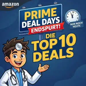 Prime Deal Days Endspurt - der Doc verweist auf die TOP 10 DEALS