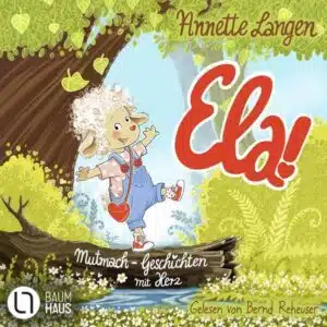 ela-mutmach-geschichten-mit-herz-mp3-bernd-reheuser