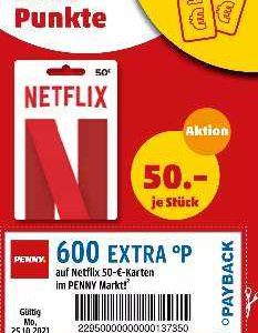 *12% sparen* bei *Netflix-Guthabenkarten* durch 600 Payback-Extra-Punkte bei Penny auf 50€-Karte vom 25.-30.10.21