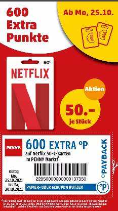 durch 50€-Karte Penny vom Payback-Extra-Punkte sparen* bei 600 bei *Netflix-Guthabenkarten* 12% auf