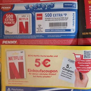10% bei *Netflix* 50€ Guthabenkarten sparen bei Netto und Penny
