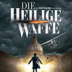 Kindle eBook gratis (statt 3,99€): „Die heilige Waffe (Ein Tom Wagner Abenteuer 1)“ von M.C. Roberts