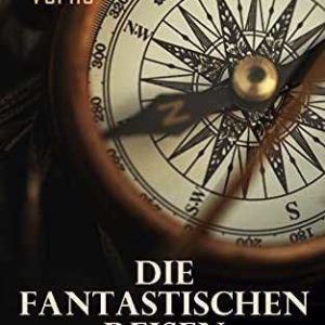 Amazon Kindle eBook gratis: Die fantastischen Reisen: Verne-Abenteuer-Reihe: 70 Romane und Geschichten gratis